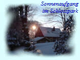 Sonnenaufgang 










im Schlosspark